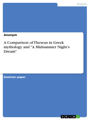 cover image of A Comparison of Theseus in Greek mythology and "A Midsummer Night's Dream"